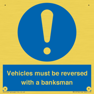 Vehicles must be reversed with a banksman